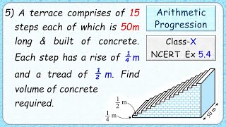Ex 54  Q5 A small terrace at a football ground comprises of 15 steps each of which is 50 m long [upl. by Terrijo909]