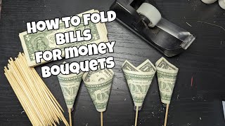 How to Fold Bills For Money Bouquets [upl. by Alyaj]