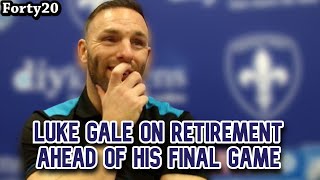 Luke Gale ahead of his final game no quotTomkinsquot style comeback  Forty20 TV [upl. by Nyloc]