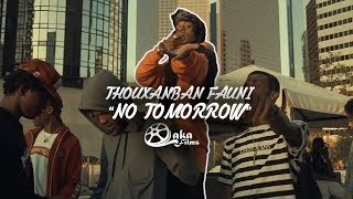 ThouxanbanFauni  quotNo Tomorrowquot Official Music Video [upl. by Digdirb]