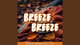 Mellow Breeze Mellowing [upl. by Milore612]