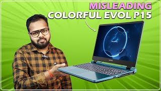 Misleading 💀❌  Colorful Evol P15 Review [upl. by Irovi385]