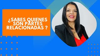 58 ¿Sabes quiénes son partes relacionadas [upl. by Faun]