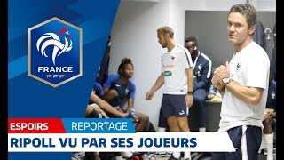 Espoirs  Ripoll vu par ses joueurs I FFF 2018 [upl. by Rhee]