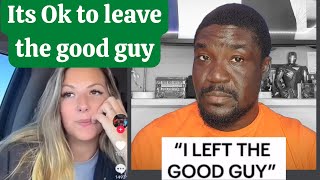 Woman Says its Ok to leave the Good Guy Reaction  This must be How RedPill Men are Made [upl. by Clite716]