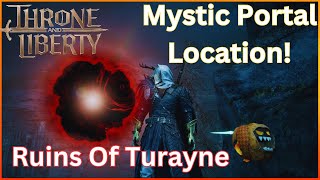 Throne and Liberty Mystic Portal Location Ruins Of Turayne [upl. by Ruffina]