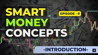 Smart Money Concepts Full Course🔥  Introduction to SMC  quotLearn to trade like Banks🤑quot  Episode  0 [upl. by Novad]