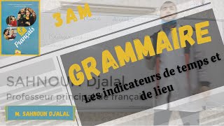 Projet 1  Séquence 1  Grammaire Les indicateurs de temps et de lieu 3 Année moyenne [upl. by Arnulfo]