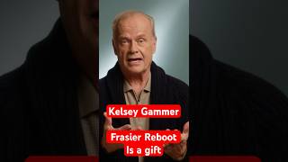 Kelsey Grammer sees this iteration of Frasier as a gift [upl. by Eddie612]