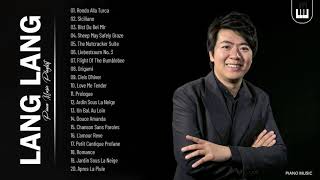 Best Song Of Lang Lang  Lang Lang Greatest Hits Collection  Best Piano Instrumental Music [upl. by Diarmid]