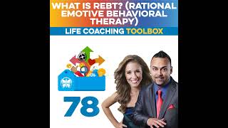 What is REBT Rational Emotive Behavioral Therapy Life Coaching Toolbox [upl. by Mcconaghy855]