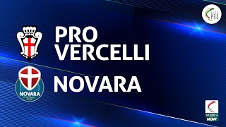 Pro Vercelli  Novara 33  Gli Highlights [upl. by Nossyla147]