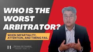 The Worst Arbitrators When Impartiality Attention and Timing Fail [upl. by Weed]