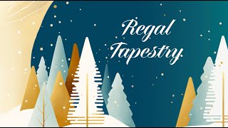 Regal Tapestry  Holiday Tree [upl. by Nnylyar]