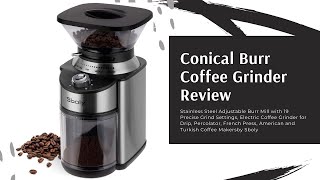 Conical Burr Coffee Grinder Review Stainless Steel Adjustable Burr Mill [upl. by Assiral]