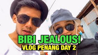 VLOG PENANG DAY 2 BIBI JEALOUS BILA AKU CERITA PASAL EX [upl. by Elliven471]