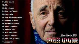 Charles Aznavour Les Grandes Chansons 2023 🎶Charles Aznavour Meilleures Chansons 2023 [upl. by Drolet]