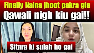 Finally naina ka jhoot pakra gia Qawali night per q gaiSitara ki sulan ho gai [upl. by Auqenehs]