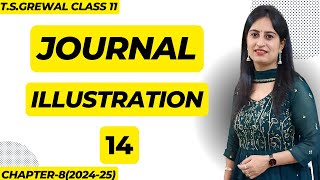 Journal Illustration 14 class 11th accounts tsgrewal journal [upl. by Dino]