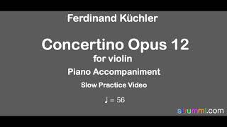 Küchler Concertino Op 12 1st Movement for Violin Slow Piano Accompaniment [upl. by Ahsaele]