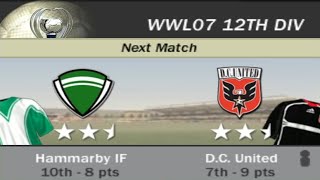 FIFA 07  WWL 07 12th Division Week 6 Match 8  Hammarby IF vs DC United AI vs AI [upl. by Yrahca]