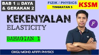 Kekenyalan Part 1  Fizik KSSM Bab 1 Tingkatan 5 Daya Dan Gerakan II [upl. by Iliram]