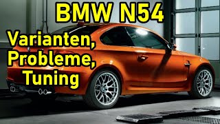 BMW N54 Motor  Grundlagen Varianten Schwachstellen Probleme Tuning 135i 335i 1er ME92 E82 [upl. by Ailido509]