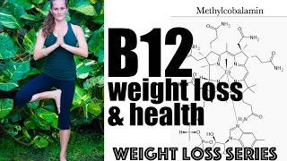 The Weight Loss Nutrient  B12  Weight Loss Series  Chapter 14 [upl. by Oliviero]