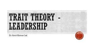 Leadership Trait Theory [upl. by Pacifa]