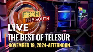 The Best of teleSUR NOVEMBER 19 2024 AFTERNOON [upl. by Noreg]