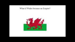 What if Wales was an empire [upl. by Aleel71]