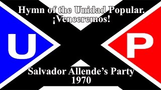 Hymn of the Unidad Popular  ¡Venceremos [upl. by Miguel861]