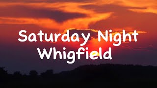 Saturday Night  Whigfield lyrics [upl. by Tri509]