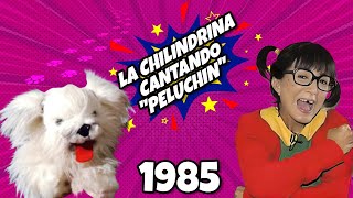 La Chilindrina Cantando quotPeluchinquot [upl. by Simonsen]