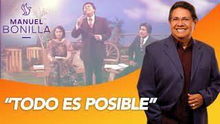 Manuel Bonilla  Todo Es Posible [upl. by Irrep]