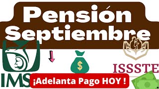 SE ADELANTA PENSIÓN SEPTIEMBRE💰PENSIONADOS IMSS E ISSSTE ¡YA HAY PAGOS ¡HAY PAGOS 2024 ❤️ [upl. by Wylde8]