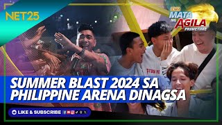 Dinagsa ang Summer Blast 2024 sa Philippine Arena  Mata Ng Agila Primetime [upl. by Dikmen631]