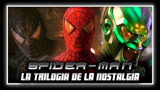 SPIDERMAN la TRILOGIA que marcó una generación [upl. by Zel142]