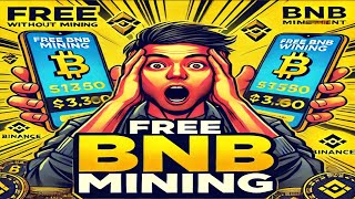 Free BNB Mining Site  Instant Withdraw  No Minimum  No Investment Needed [upl. by Grane]