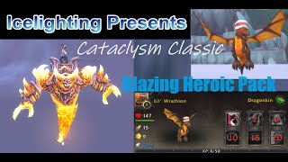 Cataclysm Classic Blazing Heroic Pack contains Wow Retail Mount and Pet  LilWrathion  Firelord [upl. by Adebayo]