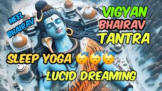 Sleep Yoga Lucid Dreaming Conscious SleepVigyan Bhairav Tantra  007 Neel Bhairav [upl. by Trubow]