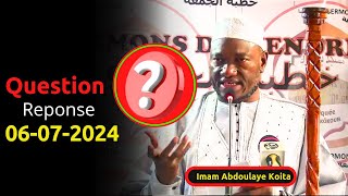 QUESTION REPONSE ABDOULAYE KOITA 06072024  IMAM ABDOULAYE KOITA  QUESTION REPONSE IMAM KOITA [upl. by Naimaj]