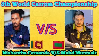 World Carrom Championship ।। Nishantha Fernando VS Mohammad Muntashir [upl. by Urban677]