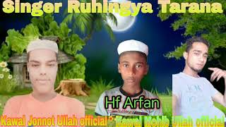 Sinter Tarana By Kawal Jonnotullah official Rohingya Tarana [upl. by Nirrej]