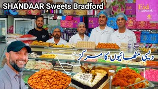 Visiting SHANDAAR Sweets Bradford  Famous Pakistani Desi Sweet Shop In Uk  Desi Jatt UK [upl. by Ahc]