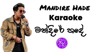 Mandire hade මංදිරේ හදේ Karaoke  Without Voice  Dulan ARX  Sanjula Himala Rhythm Karaoke [upl. by Kristianson437]