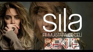 Sıla ft Mustafa Ceceli  Bekle [upl. by Selokcin]