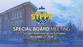 STPPS Special Board Meeting – 112124 [upl. by Aicylla220]