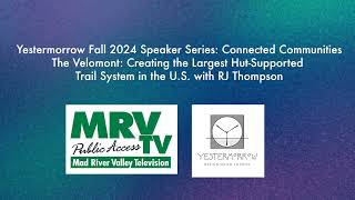 Yestermorrow Fall 2024 The Velomont Creating the Largest HutSupported Trail System in the US [upl. by Allard]