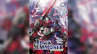 BLACK SUMMONER Volume 12 Light Novel Audiobook [upl. by Anilek]